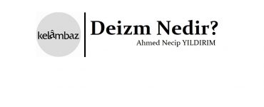 Deizm Nedir? - Ahmed Necip YILDIRIM