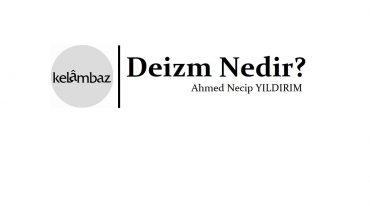 Deizm Nedir? - Ahmed Necip YILDIRIM