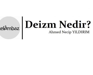 Deizm Nedir? - Ahmed Necip YILDIRIM