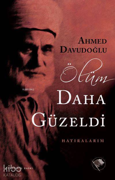 ahmet davudoğlu'nun ölüm daha güzeldi kitabının kapak fotoğrafı